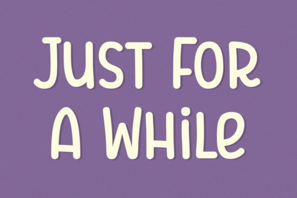 Just for a While: A Modern Sans Serif Font for Bold Campaigns
