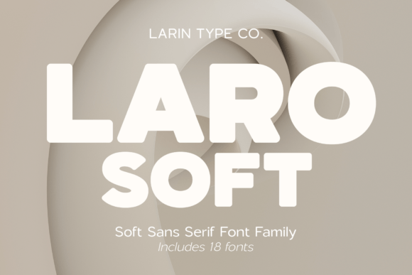 Laro Soft: A Modern Sans Serif Font for Your Business